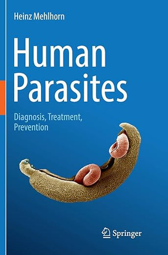 Human Parasites: Diagnosis, Treatment, Prevention