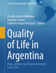 Quality of Life in Argentina: Maps, Indexes and Regional Analysis from 2010 (The Latin American Studies Book Series)