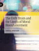 The Unfit Brain and the Limits of Moral Bioenhancement