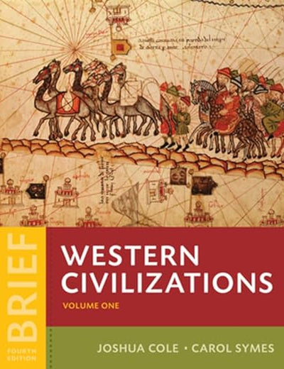 Western Civilizations: Their History & Their Culture (Brief Fourth Edition) (Vol. 1)
