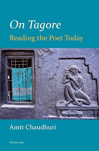 On Tagore: Reading the Poet Today
