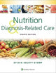 NUTRITION AND DIAGNOSIS-RELATED CARE 8E: .