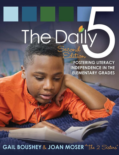 The Daily 5: Fostering Literacy Independence in the Elementary Grades