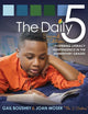 The Daily 5: Fostering Literacy Independence in the Elementary Grades