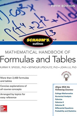 Schaum's Outline of Mathematical Handbook of Formulas and Tables, Fifth Edition