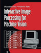 Interactive Image Processing for Machine Vision