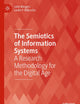 The Semiotics of Information Systems: A Research Methodology for the Digital Age (Technology, Work and Globalization)