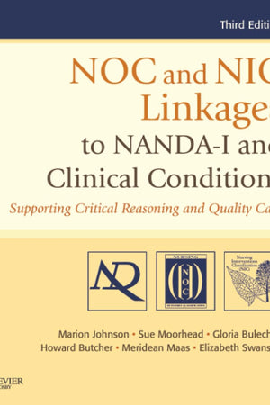 NOC and NIC Linkages to NANDA-I and Clinical Conditions (NANDA, NOC, and NIC Linkages)