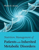 Nutrition Management of Patients With Inherited Metabolic Disorders