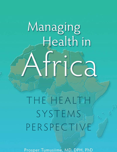 Managing Health in Africa: The Health Systems Perspective