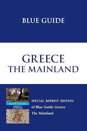 Blue Guide Greece The Mainland (Blue Guides (Norton))