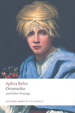 Oroonoko, and Other Writings (Oxford World's Classics)