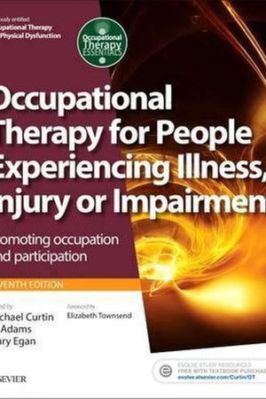 Occupational Therapy for People Experiencing Illness, Injury or Impairment: Promoting occupation and participation (Occupational Therapy Essentials)