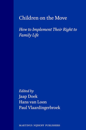 Children on the Move: How to Implement Their Right to Family Life