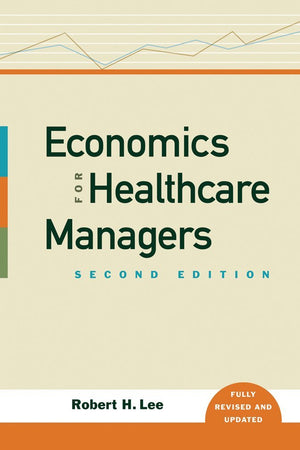 Economics for Healthcare Managers
