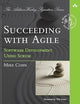 Succeeding with Agile: Software Development Using Scrum (Addison-Wesley Signature Series (Cohn))
