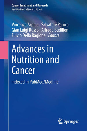 Advances in Nutrition and Cancer (Cancer Treatment and Research, 159)