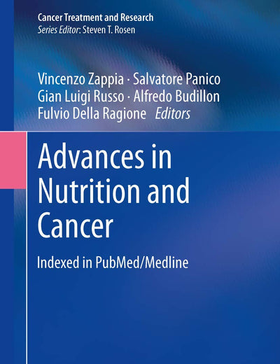 Advances in Nutrition and Cancer (Cancer Treatment and Research, 159)