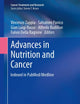 Advances in Nutrition and Cancer (Cancer Treatment and Research, 159)