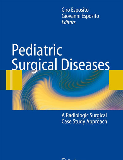Pediatric Surgical Diseases: A Radiologic Surgical Case Study Approach