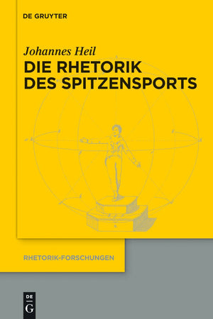 Die Rhetorik des Spitzensports (Rhetorik-Forschungen, 20) (German Edition)
