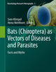 Bats (Chiroptera) as Vectors of Diseases and Parasites: Facts and Myths (Parasitology Research Monographs, 5)