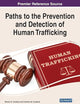 Paths to the Prevention and Detection of Human Trafficking (Advances in Criminology, Criminal Justice, and Penology)