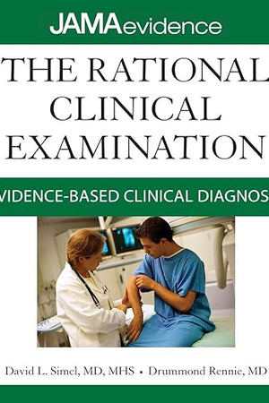 The Rational Clinical Examination: Evidence-Based Clinical Diagnosis (Jama & Archives Journals)