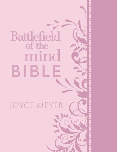 Battlefield of the Mind Bible, Light Pink LeatherLuxe®: Renew Your Mind Through the Power of God's Word