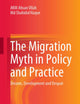 The Migration Myth in Policy and Practice: Dreams, Development and Despair