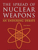 The Spread of Nuclear Weapons: An Enduring Debate