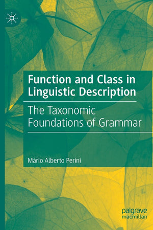 Function and Class in Linguistic Description: The Taxonomic Foundations of Grammar