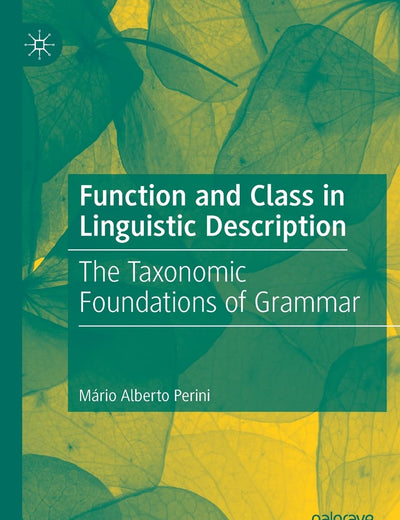 Function and Class in Linguistic Description: The Taxonomic Foundations of Grammar