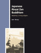 Japanese Rinzai Zen Buddhism: Myōshinji, a living religion (Numen Book Series, 119)