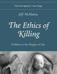 The Ethics of Killing: Problems at the Margins of Life