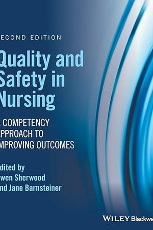 Quality and Safety in Nursing: A Competency Approach to Improving Outcomes