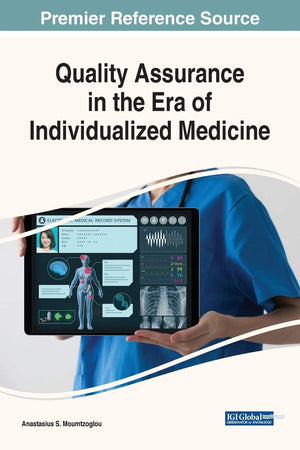 Quality Assurance in the Era of Individualized Medicine (Advances in Medical Diagnosis, Treatment, and Care)