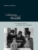 Cultivating Health: Los Angeles Women and Public Health Reform (Critical Issues in Health and Medicine)