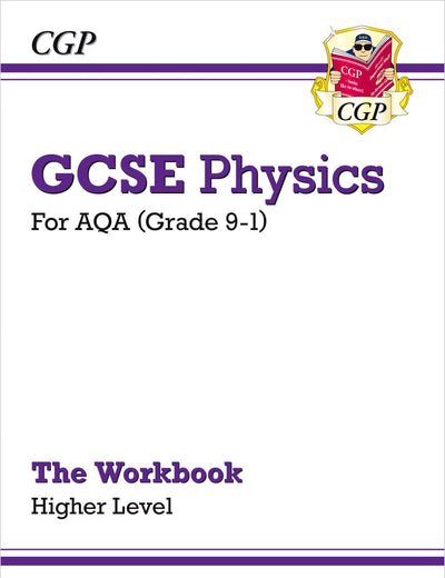 New Grade 9-1 GCSE Physics: AQA Workbook - Higher (CGP GCSE Physics 9-1 Revision)