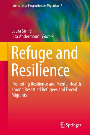 Refuge and Resilience (International Perspectives on Migration, 7)