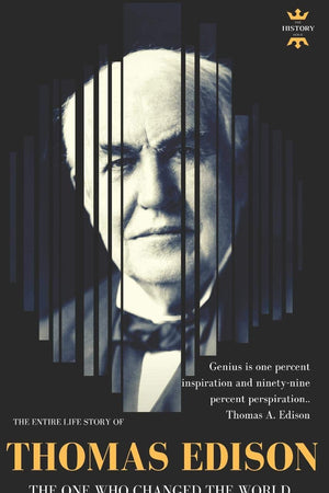 Thomas Edison: The One Who Changed The World (Great Biographies)