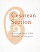 Cesarean Section: An American History of Risk, Technology, and Consequence