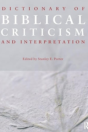 Dictionary of Biblical Criticism and Interpretation
