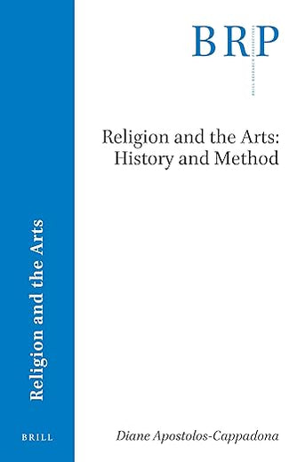 Religion and the Arts: History and Method (Brill Research Perspectives in Religion and the Arts)