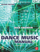 Dance Music Manual: Tools, Toys, and Techniques