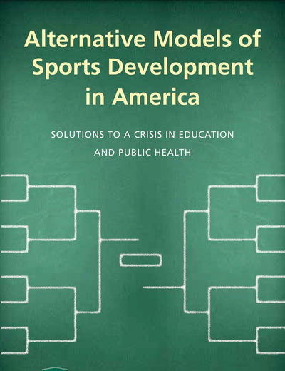 Alternative Models of Sports Development in America: Solutions to a Crisis in Education and Public Health (Ohio University Sport Management Series)