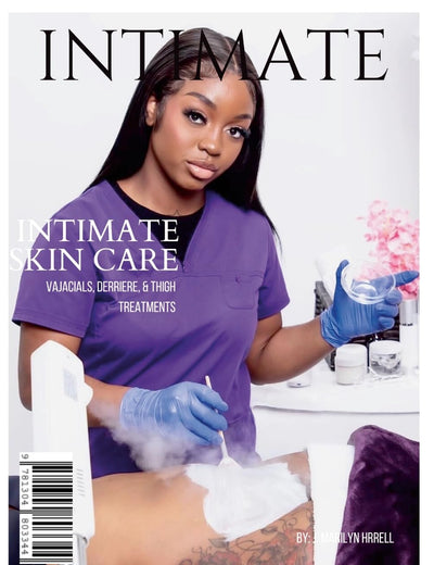 Intimate: The Skin Care Edition: Vajacials, Derriere, and Thigh Treatments