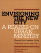 Envisioning the New City: A Reader on Urban Ministry