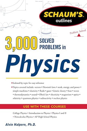 Schaum's 3,000 Solved Problems in Physics (Schaum's Outlines)