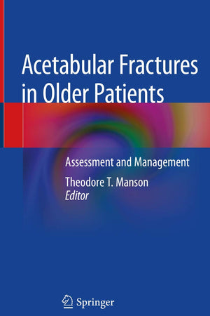 Acetabular Fractures in Older Patients: Assessment and Management